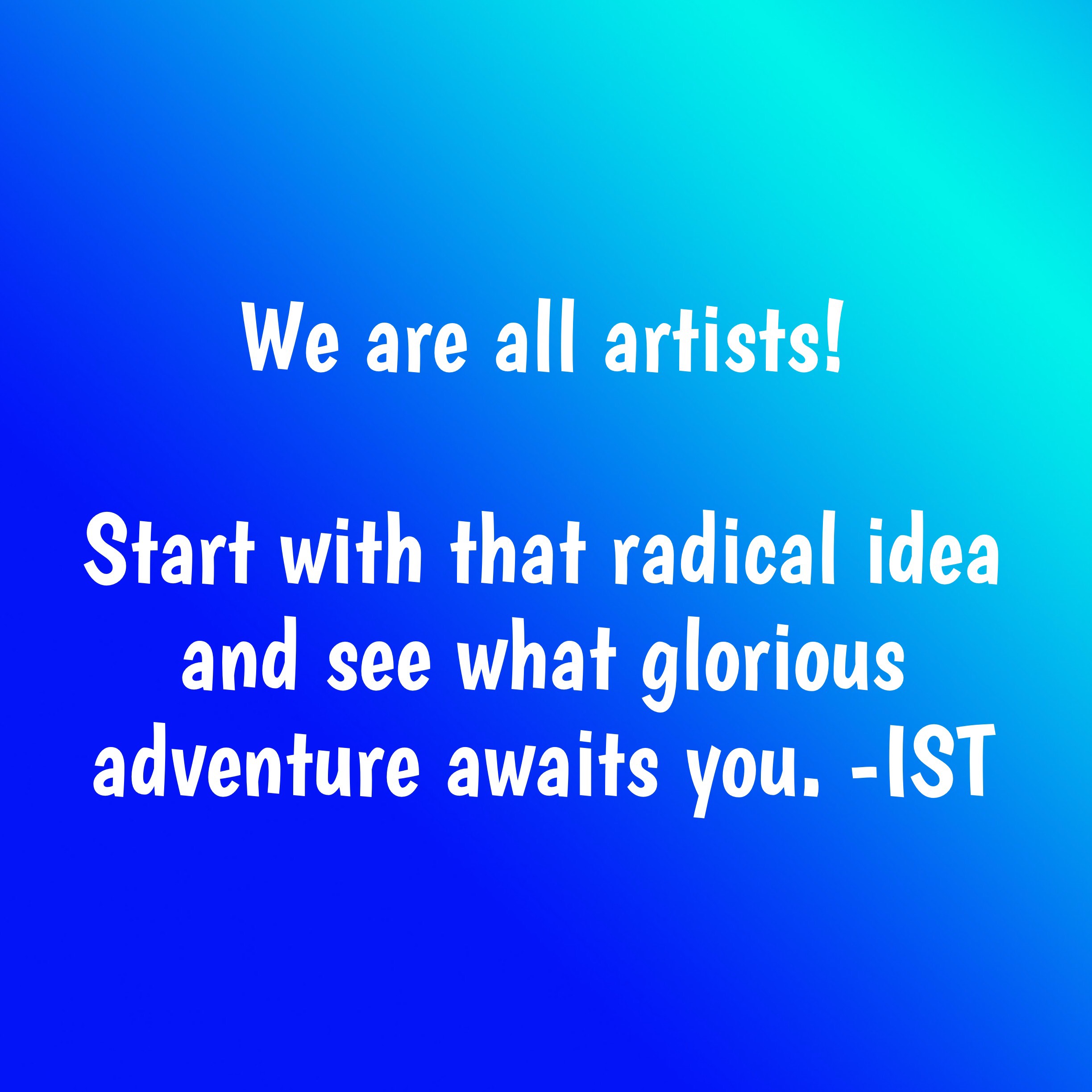 We are all artists