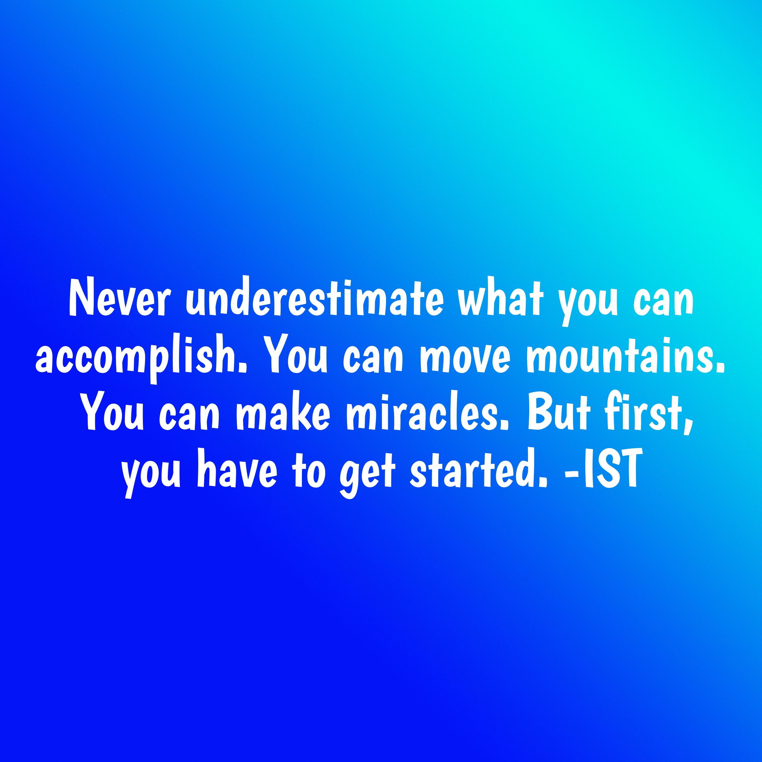 Don't underestimate yourself